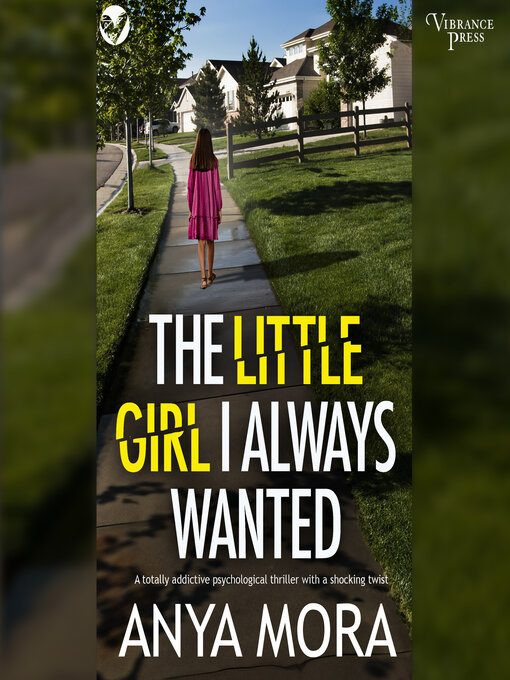 Title details for The Little Girl I Always Wanted by Anya Mora - Wait list